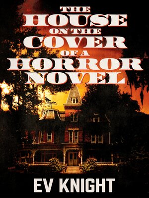 cover image of The House on the Cover of a Horror Novel